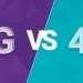 So sánh mạng 4G và 5G về mọi mặt: Đâu là lựa chọn tốt nhất dành cho bạn?