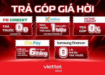 Các chương trình trả góp giá hời tại Viettel Store
