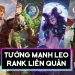 Các tướng trong Liên Quân mạnh nhất