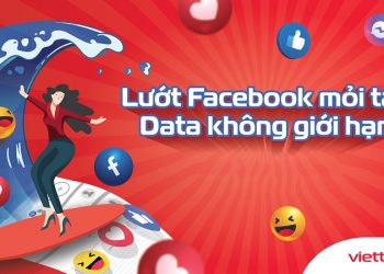 Khám phá các gói cước mạng xã hội Viettel – Mở tiệc data thả ga – Không lo về giá