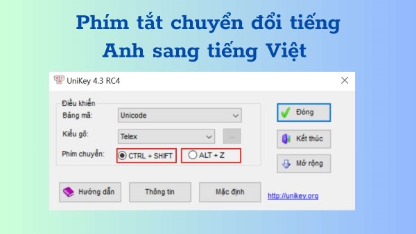 Sử dụng tổ hợp phím Ctrl + Shift hoặc Alt + Z để chuyển Unikey sang chế độ gõ tiếng Anh
