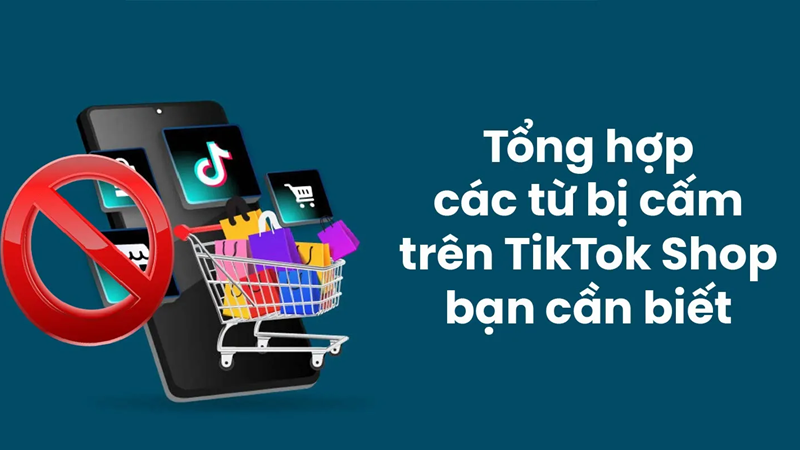 từ bị cấm trên TikTok Shop