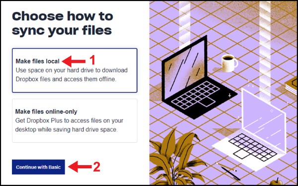 Nhấn Continue with Basic và tiếp tục thiết lập các thư mục cần đồng bộ với Dropbox