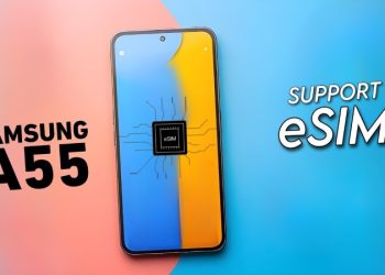 Samsung Galaxy A55 có hỗ trợ eSIM không