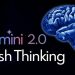 Gemini 2.0 Flash Thinking ra mắt: Bước tiến mới trong công nghệ AI của Google