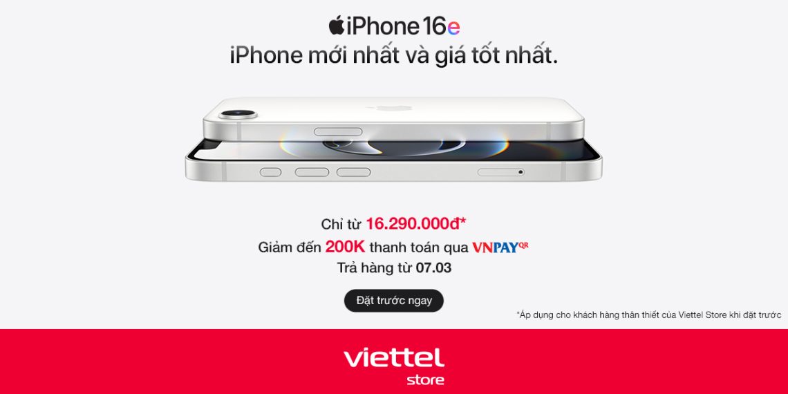 Thể lệ và cách đặt trước iPhone 16e Series tại Viettel Store