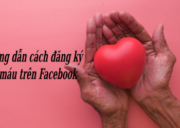 Cách đăng ký hiến máu trên Facebook