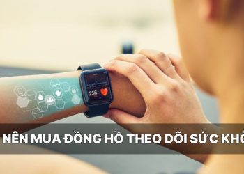 Có nên mua đồng hồ theo dõi sức khỏe