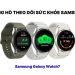 Đồng hồ theo dõi sức khỏe Samsung