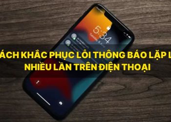 lỗi thông báo lặp lại nhiều lần