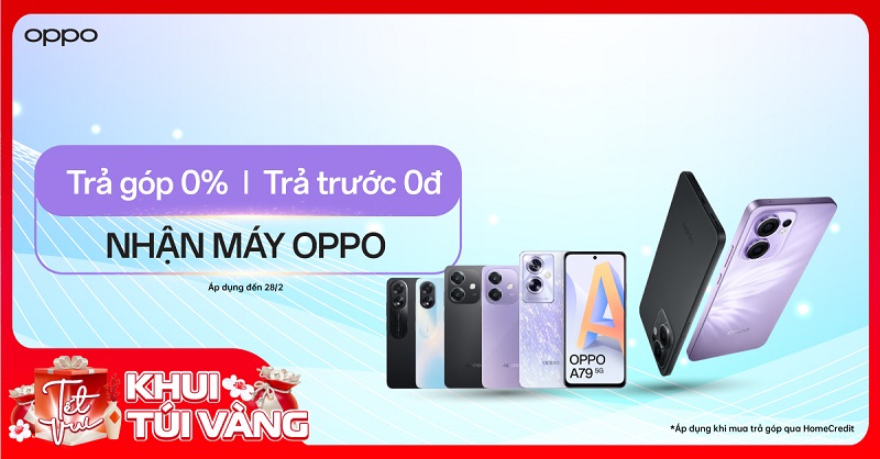 Trả góp 0%, trả trước 0đ nhận máy OPPO khi mua trả góp qua Home Credit