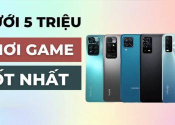 điện thoại chơi game tốt dưới 5 triệu