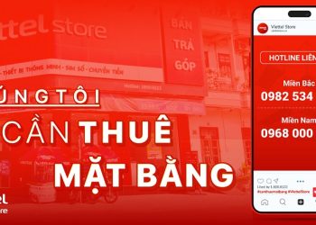 Hệ thống siêu thị Viettel Store cần thuê mặt bằng