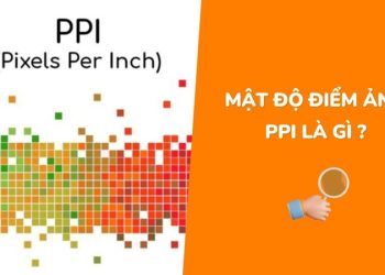 Mật độ điểm ảnh PPI là gì? Tầm quan trọng và cách tính toán PPI