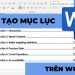 Hướng dẫn chi tiết cách làm mục lục tự động trong Microsoft Word