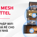 Cách sử dụng wifi mesh Viettel