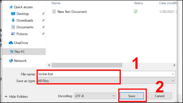 Đặt tên là locker.bat và nhấn chọn All Files