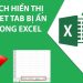 Cách bỏ ẩn sheet trong Excel