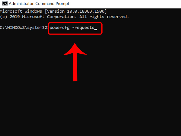 Nhập lệnh powercfg –requests và nhấn Enter