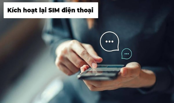 Thực hiện kích hoạt lại SIM điện thoại