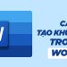 Hướng dẫn tạo khung trong Word để tăng tính thẩm mỹ cho tài liệu