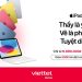 Thể lệ đặt trước iPad A16 tại Viettel Store