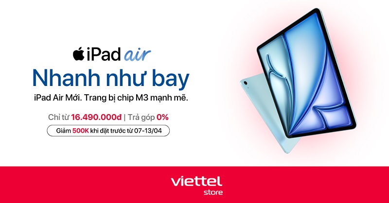 Thể lệ đặt trước iPad Air M3 tại Viettel Store
