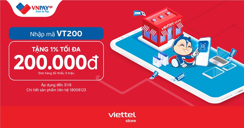 Giảm 200.000đ khi mua hàng và thanh toán qua VNPAY-QR tại Viettel Store