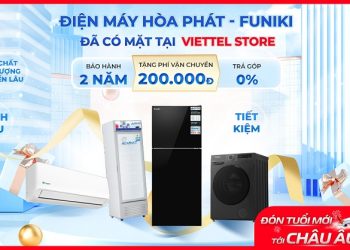 Điện máy Hòa Phát - Funiki đã có mặt tại Viettel Store