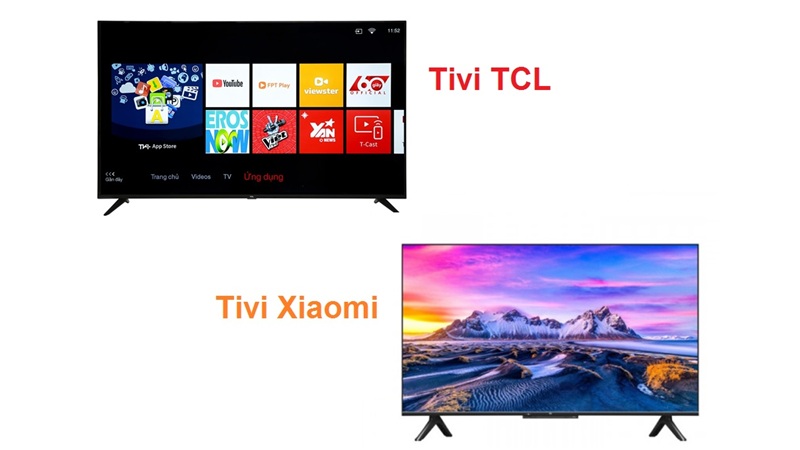 So sánh tivi Xiaomi và TCL