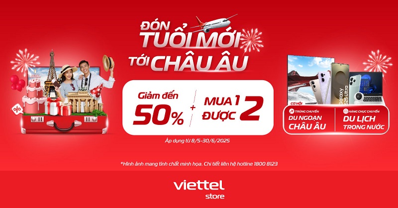 Đến Viettel Store mua sắm thả ga giảm đến 50%