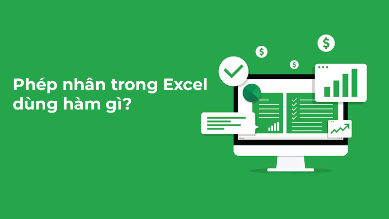 Hàm nhân trong Excel chính là hàm PRODUCT