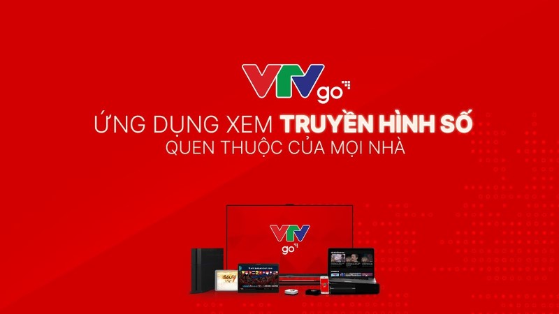 VTV Go do Trung tâm Sản xuất và Kinh doanh Nội dung Số (VTV Digital) phát triển