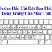cách cài đặt bàn phím tiếng trung trên máy tính