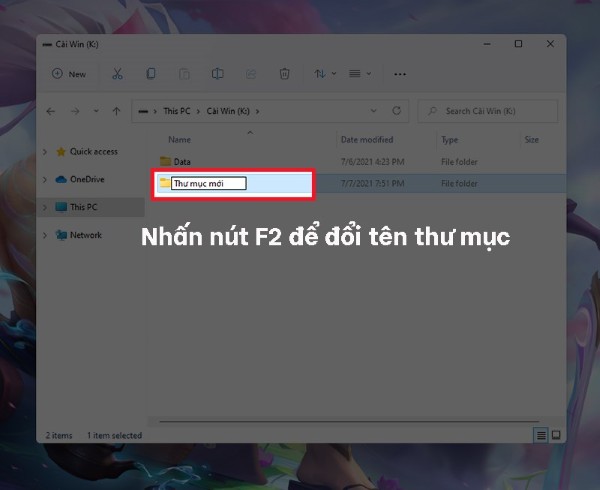 Nhấn F2 để đổi tên mới cho thư mục vừa tạo