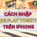Cách nhập code Play Together trên iPhone mới nhất 2025