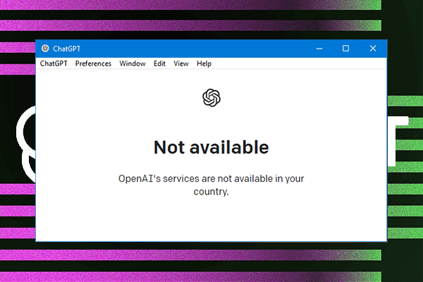 Thông báo “OpenAI’s services are not available in your country”