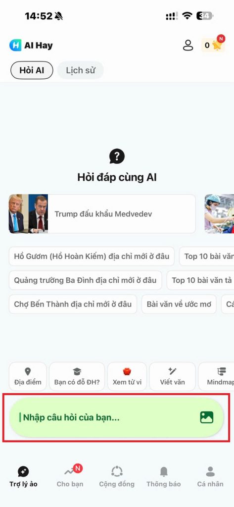 Bạn có thể bắt đầu sử dụng bằng cách nhập bất kỳ câu hỏi nào vào khung chat