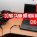gắn card rời cho laptop