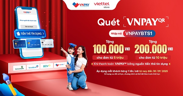 Quét VNPAY-QR, chọn thẻ tín dụng – Giảm ngay đến 200.000đ