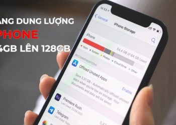 tăng dung lượng iphone 64gb lên 128gb