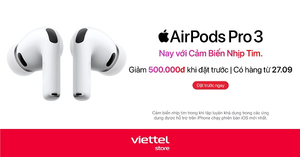Giảm ngay 500.000đ khi đặt trước AirPods Pro 3 tại Viettel Store