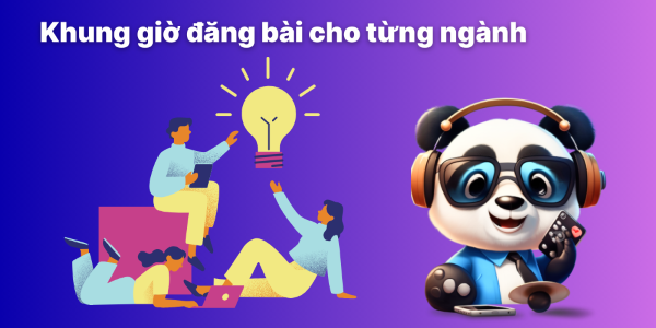 Khung giờ đăng bài cho mỗi lĩnh vực có đặc trưng riêng