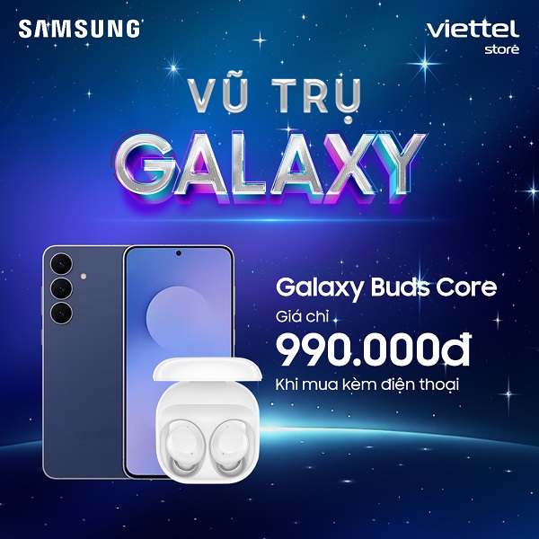 Galay Buds Core giá chỉ 990.000đ khi mua kèm điện thoại Galaxy