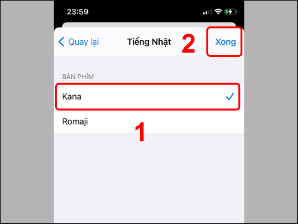 Chọn bàn phím Kana > Nhấn Xong