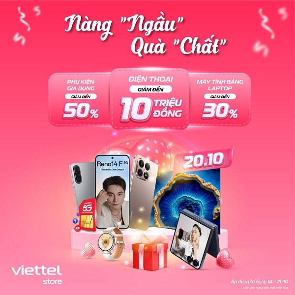 Nàng 'ngầu', quà 'chất' - Điện thoại giảm đến 10.000.000đ tại Viettel Store