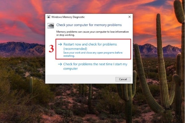 Chọn Restart now and check for problems