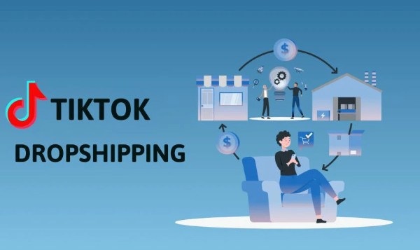 Mô hình kinh doanh Dropshipping trên TikTok  