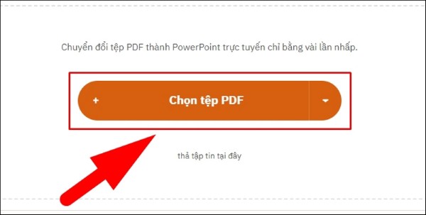 Nhấn Chọn tệp PDF