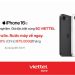 trợ giá iPhone 16e khi mua kèm gói cước 5G Viettel